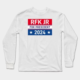 Kennedy 2024 For President - RFK JR 2024 Long Sleeve T-Shirt